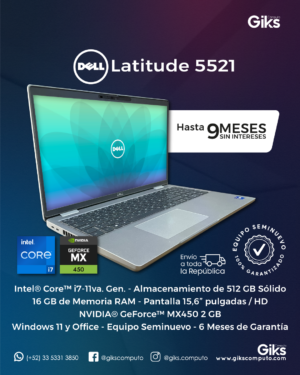 Dell Latitude 5521. Core i7-11va Gen. 16GB RAM. 512GB SSD. Nvidia 2GB. Pantalla 15.6" SEMI NUEVA