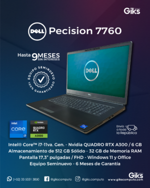 Dell Precision 7760. Intel Core i7-11va Gen. 32GB RAM. 512GB SSD. Quadro RTX A3000 6GB. Pantalla 17.1" SEMI NUEVA