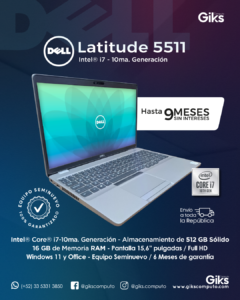 Dell Latitude 5511. Core i7 10ma Gen. 16 GB RAM. 512 GB SSD. 15.6” Full HD. Semi Nuevo Premium
