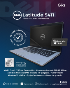 Dell Latitude 5411. Core i7-11va gen. 32gb ram. 512gb ssd. Pantalla TOUCH 14". SEMI NUEVO PREMIUM