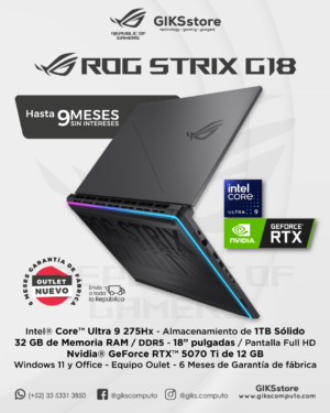 ASUS ROG Strix G18 – Intel Core Ultra 9 275HX | 32 GB RAM | 1 TB SSD | GeForce RTX 5070 Ti 12 GB. Sistema Operativo: Windows 11 Home.  Microsoft Office incluido. - NUEVO OUTLET